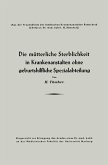 Die mütterliche Sterblichkeit in Krankenanstalten ohne geburtshilfliche Spezialabteilung (eBook, PDF)
