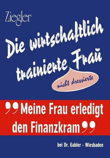 Die wirtschaftlich trainierte Fra? (eBook, PDF)