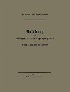 Anleitung für die Beobachter an den Niederschlagsmeßstellen des deutschen Reichswetterdienstes (eBook, PDF) - Reichsamt für Wetterdienst