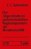 Der Abgeordnete im parlamentarischen Regierungssystem der Bundesrepublik (eBook, PDF)