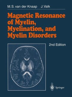 Magnetic Resonance of Myelin, Myelination and Myelin Disorders (eBook, PDF) - Knaap, Marjo S. Van Der; Valk, Jacob