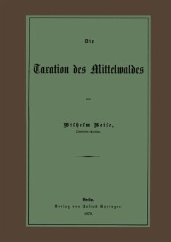 Die Taxation des Mittelwaldes (eBook, PDF) - Weise, Wilhelm