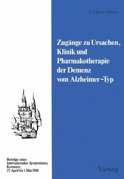 Zugänge zu Ursachen, Klinik und Pharmakotherapie der Demenz vom Alzheimer-Typ (eBook, PDF)