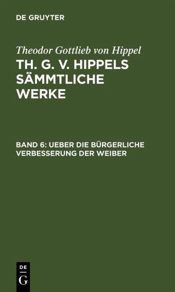 Ueber die bürgerliche Verbesserung der Weiber (eBook, PDF) Ueber die bürgerliche Verbesserung der Weiber (eBook, PDF)