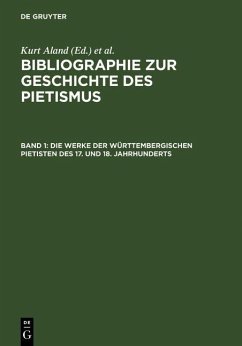 Die Werke der Württembergischen Pietisten des 17. und 18. Jahrhunderts (eBook, PDF) Cover Die Werke der Württembergischen Pietisten des 17. und 18. Jahrhunderts (eBook, PDF)