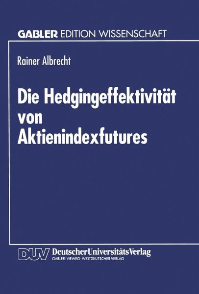 Die Hedgingeffektivität von Aktienindexfutures (eBook, PDF)