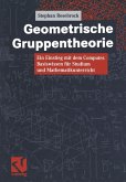 Geometrische Gruppentheorie (eBook, PDF)