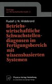 Betriebswirtschaftliche Schwachstellendiagnosen im Fertigungsbereich mit wissensbasierten Systemen (eBook, PDF)