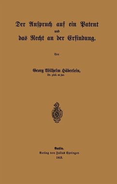 Der Anspruch auf ein Patent und das Recht an der Erfindung (eBook, PDF) - Häberlein, Georg Wilhelm
