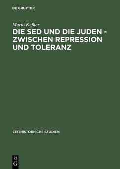 Die SED und die Juden - zwischen Repression und Toleranz (eBook, PDF) - Keßler, Mario