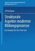 Strukturale Aspekte moderner Bildungsprozesse (eBook, PDF)