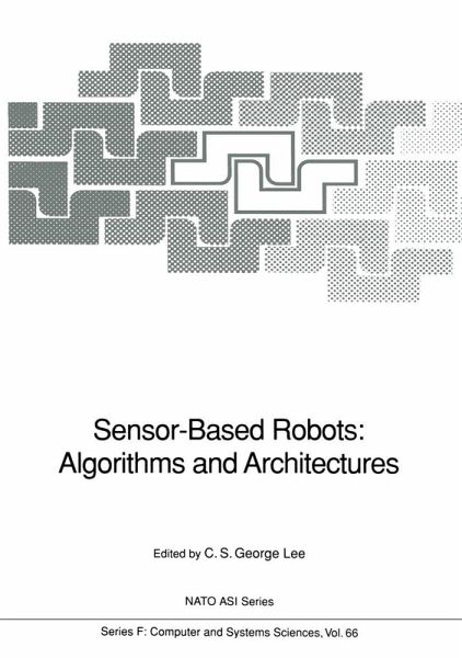 Sensor-Based Robots: Algorithms and Architectures (eBook, PDF) Sensor-Based Robots: Algorithms and Architectures (eBook, PDF)