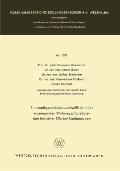 Zur antithyreoidalen und Mißbildungen erzeugenden Wirkung pflanzlicher und tierischer Öle bei Kaulquappen (eBook, PDF) - Wurmbach, Hermann; Biwer, Anneli; Schneider, Lothar; Pohland, Hanne-Lore; Borchert, Ursula