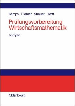 Prüfungsvorbereitung Wirtschaftsmathematik (eBook, PDF) - Kamps, Udo; Cramer, Erhard; Strauer, Dorothea; Herff, Wolfgang