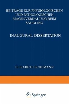 Beiträge zur Physiologischen und Pathologischen Magenverdauung Beim Säugling (eBook, PDF) - Schemann, Elisabeth