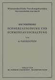 Die Periphere Schmerzauslösung und Schmerzausschaltung (eBook, PDF)