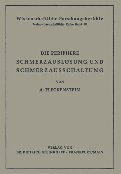 Die Periphere Schmerzauslösung und Schmerzausschaltung (eBook, PDF) - Fleckenstein, Albrecht