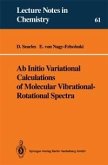 Ab Initio Variational Calculations of Molecular Vibrational-Rotational Spectra (eBook, PDF)