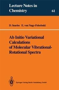 Ab Initio Variational Calculations of Molecular Vibrational-Rotational Spectra (eBook, PDF) - Searles, Debra J.; Nagy-Felsobuki, Ellak I. V.