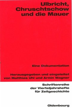 Ulbricht, Chruschtschow und die Mauer (eBook, PDF)