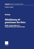 Ablaufplanung mit gemeinsamen Due-Dates (eBook, PDF)