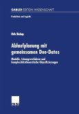 Ablaufplanung mit gemeinsamen Due-Dates (eBook, PDF)