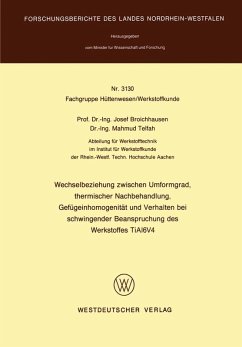 Wechselbeziehung zwischen Umformgrad, thermischer Nachbehandlung, Gefügeinhomogenität und Verhalten bei schwingender Beanspruchung des Werkstoffes TiAl6V4 (eBook, PDF) - Broichhausen, Josef