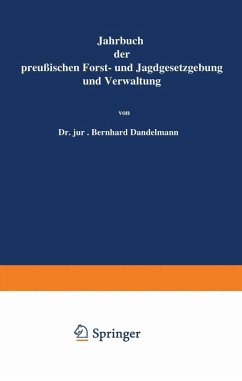Jahrbuch der Preußischen Forst- und Jagdgesetzgebung und Verwaltung (eBook, PDF) - Mundt, O.