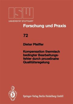 Kompensation thermisch bedingter Bearbeitungsfehler durch prozeßnahe Qualitätsregelung (eBook, PDF) - Pfeiffer, Dieter