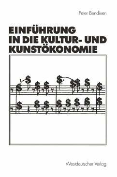 Einführung in die Kultur- und Kunstökonomie (eBook, PDF) - Bendixen, Peter