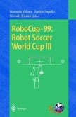 RoboCup-99: Robot Soccer World Cup III (eBook, PDF)