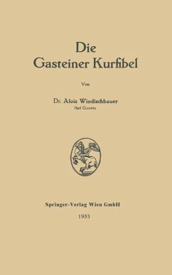 Die Gasteiner Kurfibel (eBook, PDF) - Windischbauer, Alois