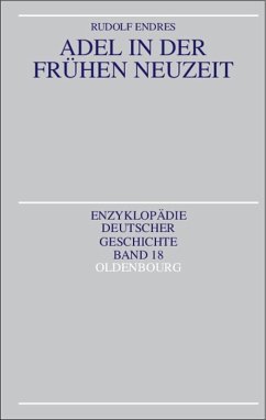 Adel in der Frühen Neuzeit (eBook, PDF) - Endres, Rudolf