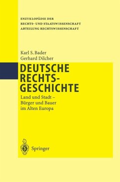 Deutsche Rechtsgeschichte (eBook, PDF) - Bader, Karl S.; Dilcher, Gerhard