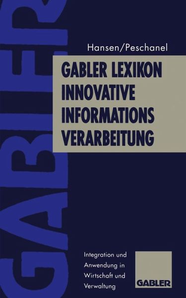 Gabler Lexikon Innovative Informations-Verarbeitung (eBook, PDF) Gabler Lexikon Innovative Informations-Verarbeitung (eBook, PDF)