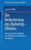 Die Reduzierung des Bullwhip-Effektes (eBook, PDF)