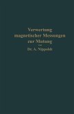 Verwertung magnetischer Messungen zur Mutung für Geologen und Bergingenieure (eBook, PDF) Verwertung magnetischer Messungen zur Mutung für Geologen und Bergingenieure (eBook, PDF)