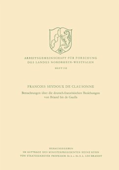 Betrachtungen über die deutsch-französischen Beziehungen von Briand bis de Gaulle (eBook, PDF) - Seydoux de Clausonne, François