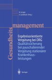 Ergebnisorientierte Vergütung bei DRG (eBook, PDF) Ergebnisorientierte Vergütung bei DRG (eBook, PDF)