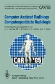 Computer Assisted Radiology / Computergestützte Radiologie (eBook, PDF)