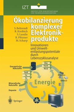 Ökobilanzierung komplexer Elektronikprodukte (eBook, PDF) - Behrendt, Siegfried; Kreibich, Rolf; Lundie, Sven; Pfitzner, Ralf; Scharp, Michael