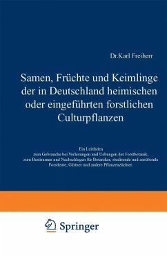 Samen, Früchte und Keimlinge der in Deutschland heimischen oder eingeführten forstlichen Culturpflanzen (eBook, PDF) - Tubeuf, Karl