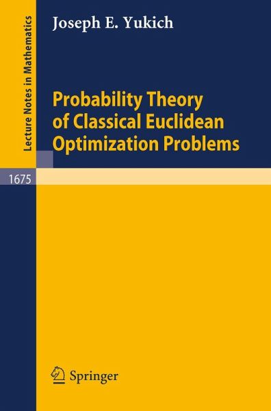 Probability Theory of Classical Euclidean Optimization Problems (eBook, PDF) Probability Theory of Classical Euclidean Optimization Problems (eBook, PDF)
