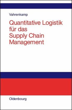 Quantitative Logistik für das Supply-chain-Management (eBook, PDF) - Vahrenkamp, Richard Quantitative Logistik für das Supply-chain-Management (eBook, PDF) - Vahrenkamp, Richard