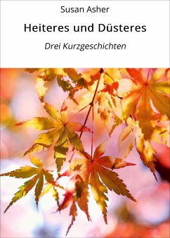 Heiteres und Düsteres (eBook, ePUB) - Asher, Susan