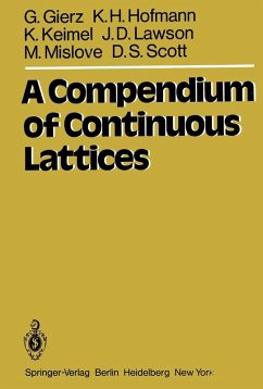 A Compendium of Continuous Lattices (eBook, PDF) - Gierz, G.; Hofmann, K. H.; Keimel, K.; Lawson, J. D.; Mislove, M.; Scott, D. S.
