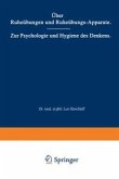 Über Ruheübungen und Ruheübungs-Apparate. Zur Psychologie und Hygiene des Denkens (eBook, PDF)