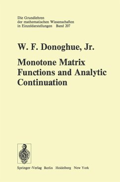 Monotone Matrix Functions and Analytic Continuation (eBook, PDF) - Donoghue, W. F. Jr.