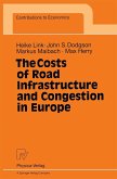 The Costs of Road Infrastructure and Congestion in Europe (eBook, PDF)