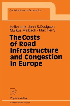 The Costs of Road Infrastructure and Congestion in Europe (eBook, PDF) - Link, Heike; Dodgson, John S.; Maibach, Markus; Herry, Max